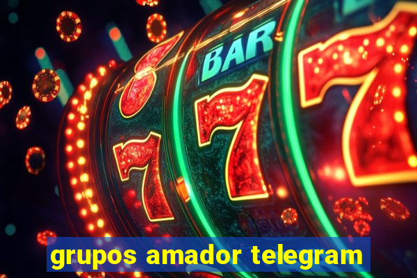 grupos amador telegram